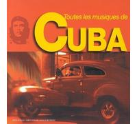 Compilation - Toutes Les Musiques De Cuba