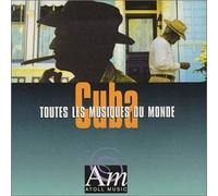 Compilation - Toutes Les Musiques Du Monde : Cuba