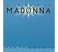 Compilation - Tranceformed: A Tribute To Madonna
