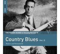 The Rough Guide To Unsung Heroes Of Country Blues 2 CD ROUGH GUIDE