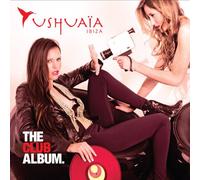 Compilation - Ushuaia Ibiza-The Club Album