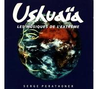 Compilation - Ushuaia Les Musiques De L'Extr