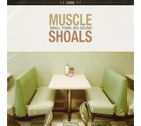 Various Artists Muscle Shoals: Small Town Big Sound (Vinyl LP) 12" Album