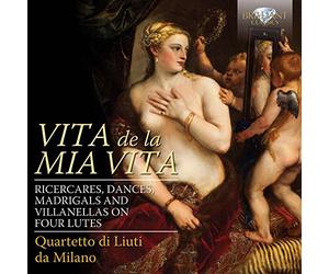 Compilation - Vita De La Mia Vita-Ricercari Dances Madrigals