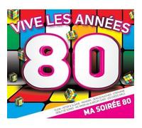 Vive les Annees 80 Ma Soiree 80 (CD)