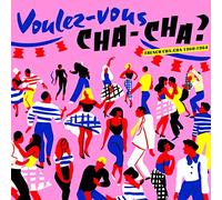 Compilation - Voulez Vous Chacha? French Chacha 1960-64