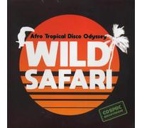 Compilation - Wild Safari - Afro Tropical Disco Odysse
