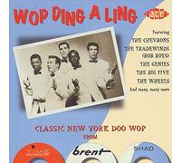 Various Artists Wop Ding a Ling: Classic New York Doo Wop from Time, Brent (CD)