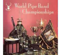 Compilation - World Pipe Band Championships