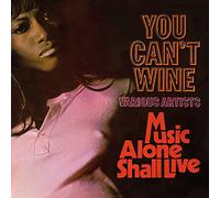 Compilation - You Can T Wine, Music Alone Shall Live