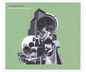 Compilation - Young Person's Guide To The Avant-Garde