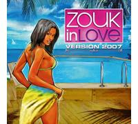 Compilation - Zouk in Love : Version 2007