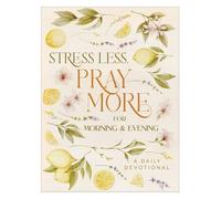 Compiled by Bar Stress Less, Pray More for Morning and Evening: A Da (Tascabile)