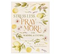Compiled by Bar Stress Less, Pray More for Morning and Evening: A Da (Tascabile)
