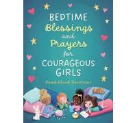 Compiled by Barbo Bedtime Blessings and Prayers for Courageous Girl (Tascabile)