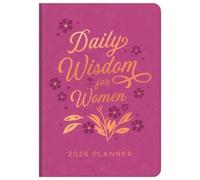 Compiled by Barbour Sta 2026 Planner Daily Wisdom for Wom (Rilegato in ecopelle)