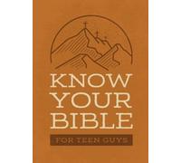 Compiled by Barbour Staff Know Your Bible for Teen Guys (Tascabile)