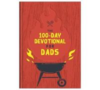 Compiled by Barbour Staff The 100-Day Devotional for Dads (Copertina rigida)