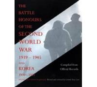 Compiled from o BATTLE HONOURS OF THE SECOND WORLD WAR 1939 - (Copertina rigida)