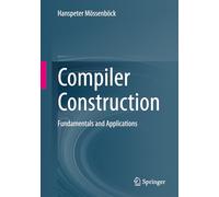 Compiler Construction: Fundamentals and Applications