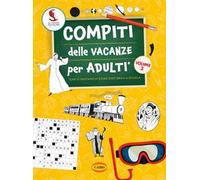 Compiti delle vacanze per adulti. Vol. 2
