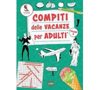 Compiti delle vacanze per adulti. Vol. 3