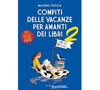 Compiti delle vacanze per amanti dei libri. Vol. 2