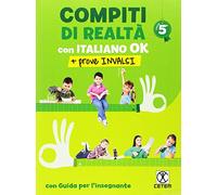 Compiti di realtà. Per la Scuola elementare. Con e-book. Con espansione online. Con Libro: Italiano ok-Prove INVALSI 5 (Vol. 5)