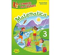 Compiti per l'estate. Matematica. Per la 3 lementare