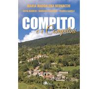 Compito e i compitini. Storia di un piccolo borgo Casentinese e dei suoi abitanti