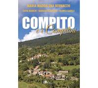 Compito e i compitini. Storia di un piccolo borgo Casentinese e dei suoi abitanti