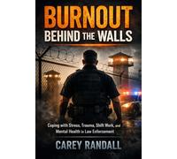 Complacency Kills: The Silent Threat to Law Enforcement Safety: Coping with Stress, Trauma, Shift Work, and Mental Health in Law Enforcement