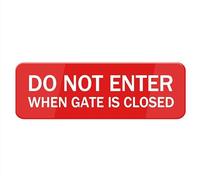Compladeta Cartello con scritta "Do Not Enter When Gate Is Close", 25,4 x 7,6 cm, cartello in plastica acrilica con simboli, autoadesivo, per ristoranti, saloni, hotel, motel, stop di riposo, servizi