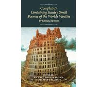 Complaints: Containing Sundry Small Poemes of the Worlds Vanitie by Edmund Spenser