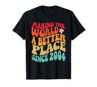 Compleanno 2004 - Rendere Il Mondo Un Posto Migliore dal 2004 Maglietta