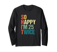 Compleanno Divertente Happy I'm 25 Twice 50 Maglia a Manica
