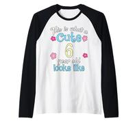 Compleanno per bambini Questo è ciò che sembra un simpatico 6 di sei anni Maglia con Maniche Raglan
