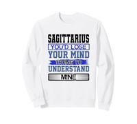 Compleanno Perdere la Mente per capire Il Mio Sagittario Compleanno Felpa
