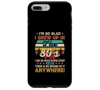 Compleanno vintage anni '80 Sono così felice di essere cresciuto negli anni '80 Custodia per iPhone 7 Plus/8 Plus