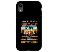 Compleanno vintage anni '80 Sono così felice di essere cresciuto negli anni '80 Custodia per iPhone XR