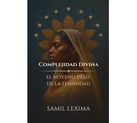 Complejidad Divina: El Noveno Velo de la Feminidad