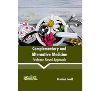 Complementary and Alternative Medicine: Evidence-Based Approa (Copertina rigida)