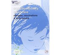 Complementary Childcare - Allergies, Vaccinations And Birth Trauma [2002] [DVD]