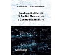 Complementi ed esercizi di analisi matematica e geometria analitica