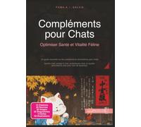 Compléments pour Chats: Optimiser Santé et Vitalité Féline