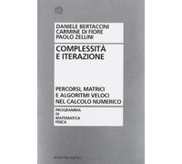 Complessità e iterazione numerica. Percorsi, matrici e algoritmi veloci nel calcolo numerico