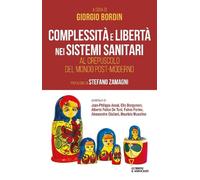Complessità e libertà nei sistemi sanitari. Al crepuscolo del mondo post-moderno