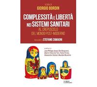 Complessità e libertà nei sistemi sanitari. Al crepuscolo del mondo post-moderno