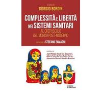 Complessità e libertà nei sistemi sanitari. Al crepuscolo del mondo post-moderno