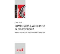 Complessità E Modernità In Diabetologia. Analisi Del Progresso Della Pratica Med